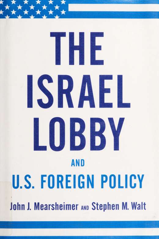 The Israel lobby and U.S. foreign policy