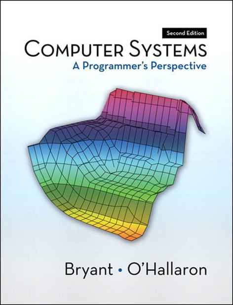 Computer Systems: A Programmer's Perspective (2nd Edition)